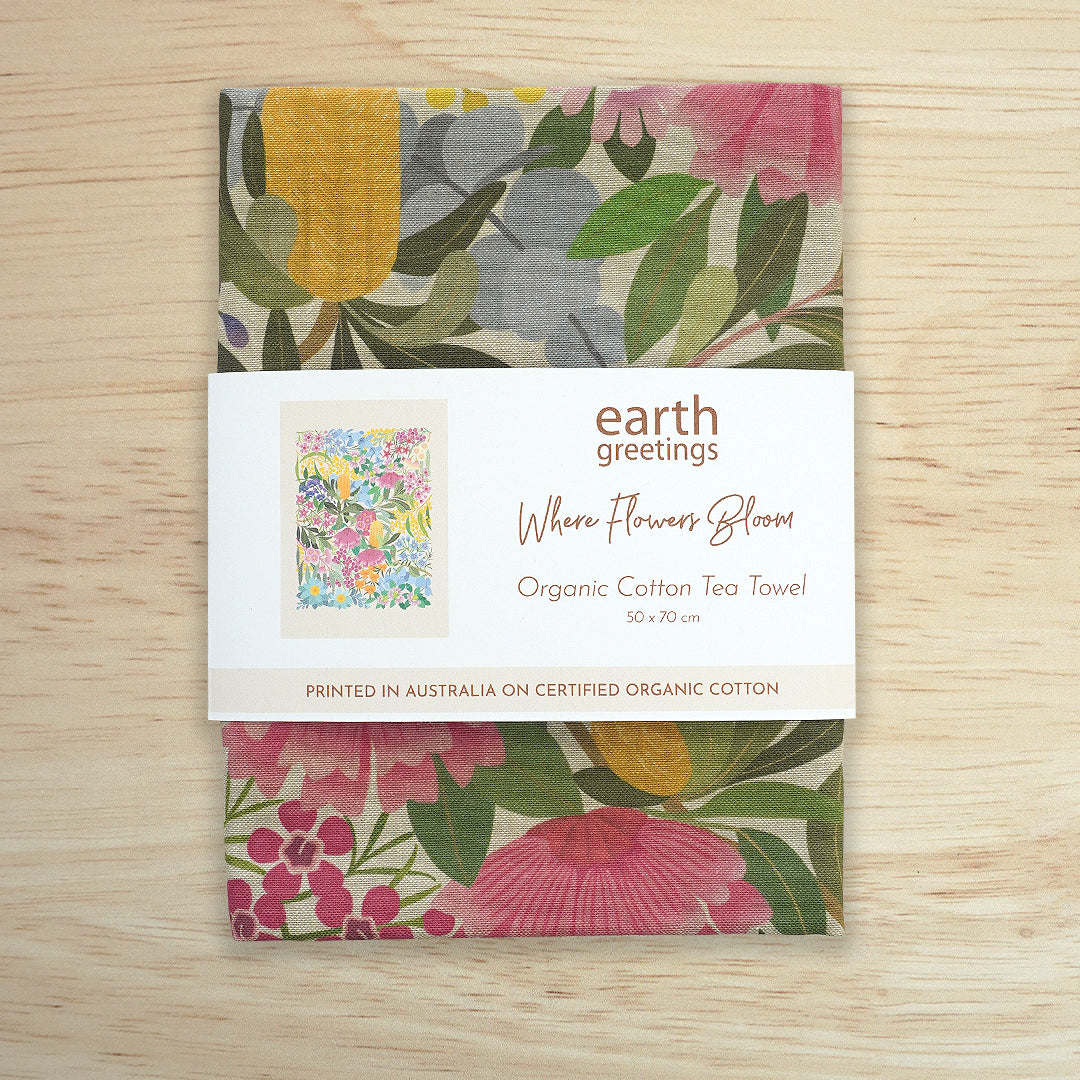 Earth Greetings Tea Towel - Where Flowers Bloom
